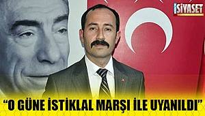 O güne istiklal marşı ile uyanıldı