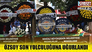 Özsoy, son yolculuğuna uğurlandı