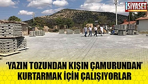 'Yazın tozundan ve kışın çamurundan' kurtarmak için çalışıyorlar