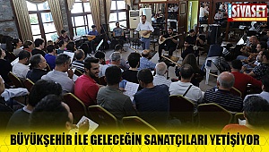 Büyükşehir ile geleceğin sanatçıları yetişiyor