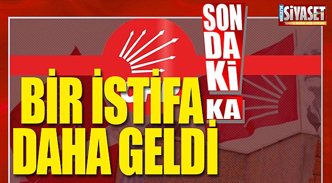 CHP Denizli kanadında bir istifa daha