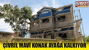 Çivril mavi konak ayağa kalkıyor