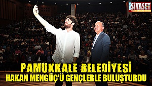 Pamukkale Belediyesi, Hakan Mengüç’ü gençlerle buluşturdu