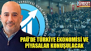 Paü’de Türkiye Ekonomisi Ve Piyasalar konuşulacak