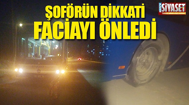 Şoförün dikkati faciayı önledi