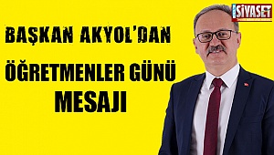 Başkan Akyol’dan Öğretmenler Günü mesajı