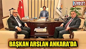Başkan Arslan Ankara’da