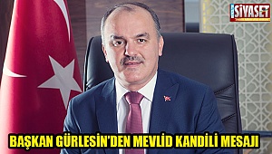 Başkan Gürlesin’den Mevlid Kandili mesajı 