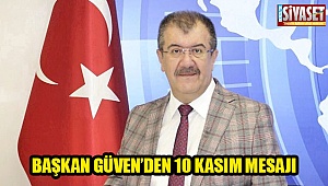 Başkan Güven'den 10 Kasım mesajı