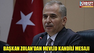 Başkan Osman Zolan'dan Mevlid Kandili Mesajı