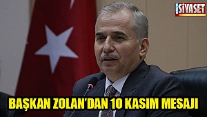Başkan Zolan’dan 10 Kasım mesajı