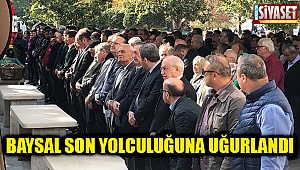 Baysal son yolculuğuna uğurlandı