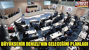 Büyükşehir Denizli'nin geleceğini planladı 
