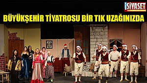 Büyükşehir Tiyatrosu bir tık uzağınızda