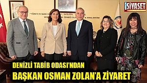 Denizli Tabib Odası’ndan Başkan Osman Zolan’a ziyaret 