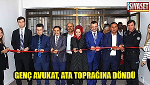 Genç avukat, ata toprağına döndü