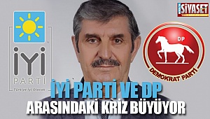 İyi Parti ile DP arasındaki kriz büyüyor