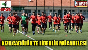 Kızılcabölük’te liderlik mücadelesi