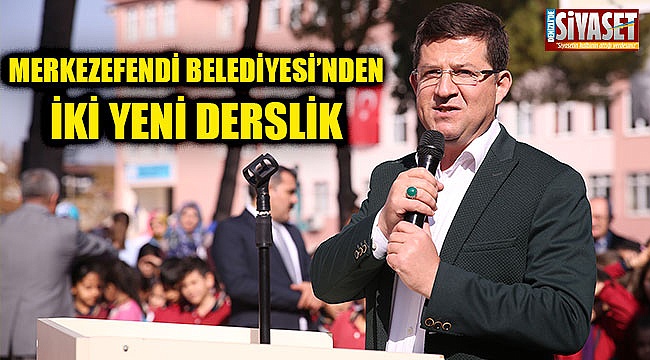 Merkezefendi Belediyesi’nden iki yeni derslik