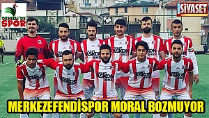 Merkezefendispor moral bozmuyor