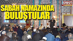 Sabah namazında buluştular