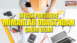 Siyasi partilere Mimarlar Odası'ndan çağrı geldi