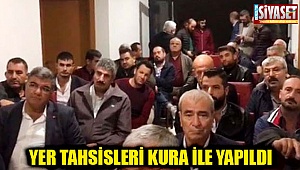 Yer tahsisleri kura ile yapıldı