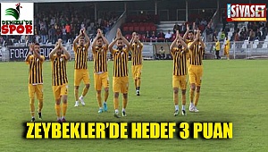 Zeybekler’de hedef 3 puan