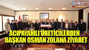 Acıpayam'lı üreticilerden Başkan Osman Zolan'a ziyaret
