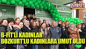 B-Fit'li kadınlar Bozkurt'lu kadınlara umut oldu
