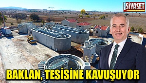 Baklan, tesisine kavuşuyor