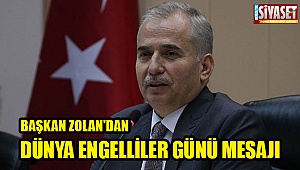Başkan Zolan'dan Dünya Engelliler Günü mesajı