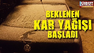 Beklenen kar yağışı başladı