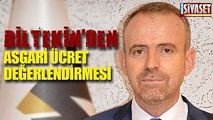 Biltekin'den asgari ücret değerlendirmesi