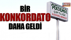 Bir konkordato daha geldi