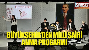 Büyükşehir'den Milli şairi anma programı