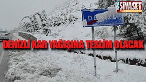 Denizli kar yağışına teslim olacak