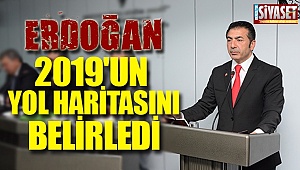 Erdoğan, 2019'un yol haritasını belirledi