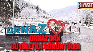 Ornaz'dan büyüleyici görüntüler