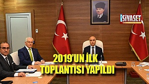 2019'un ilk toplantısı yapıldı