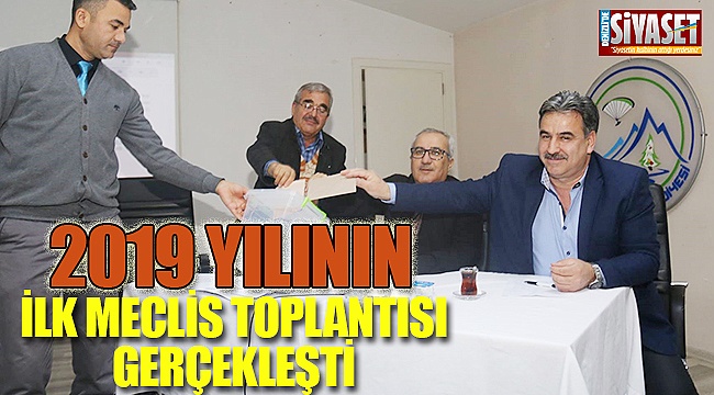 2019 yılının ilk meclis toplantısı gerçekleşti