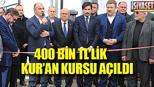 400 bin tl'lik kur'an kursu açıldı