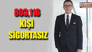 803,116 kişi sigortasız