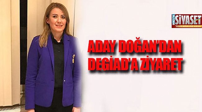 Aday Doğan'dan DEGİAD'a ziyaret