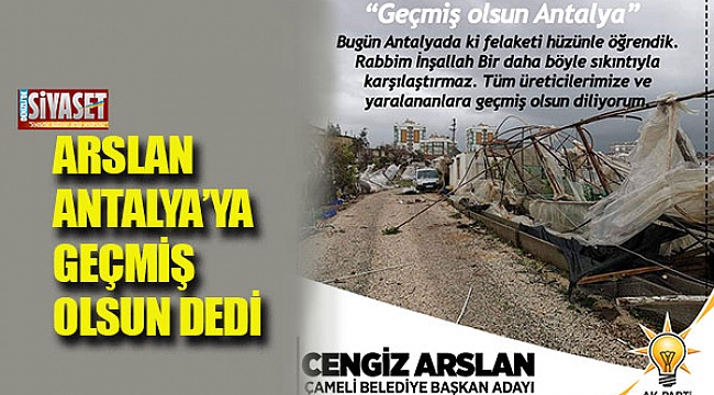 Arslan Analya'ya geçmiş olsun dedi