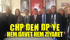 CHP’den DP’ye hem davet hem ziyaret