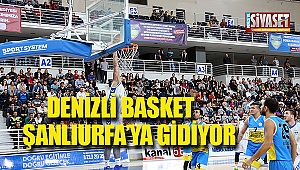 Denizli Basket Şanıurfa'ya gidiyor