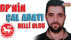DP’nin Çal adayı belli oldu