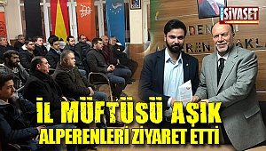İl Müftüsü Aşık Alperenleri ziyaret etti