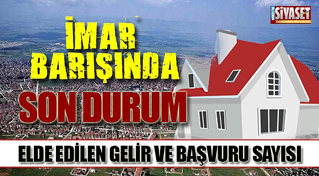 İmar Barışında son durum